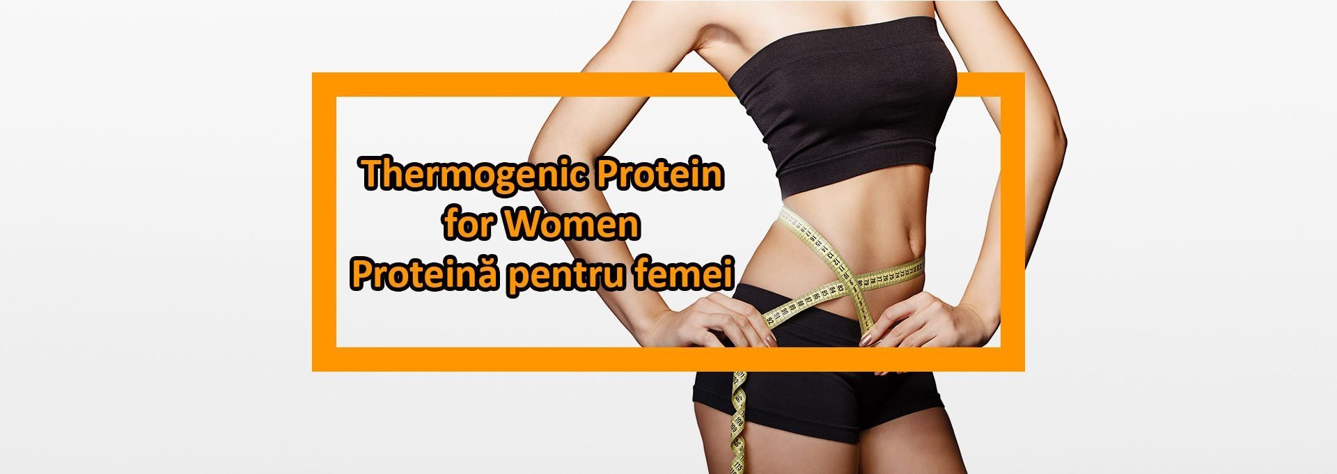 thermogenic protein women banner - proteina pentru femei
